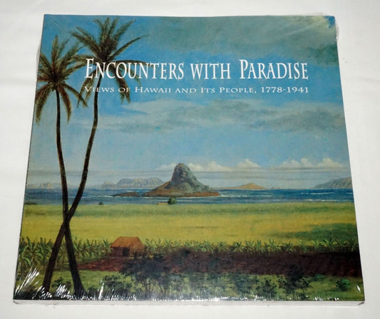 Encounters With Paradise: Views of Hawaii & Its People 1778-1941 ISBN 0937426156